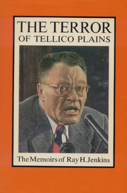 The Terror of Tellico Plains : The Memoirs of Ray H. Jenkins