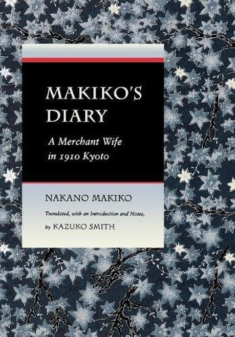 Makikos Diary: A Merchant Wife in 1910 Kyoto