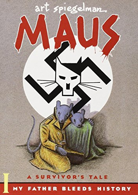 Maus : A Survivor's Tale. I.  My Father Bleeds History. II. And Here My Troubles Began