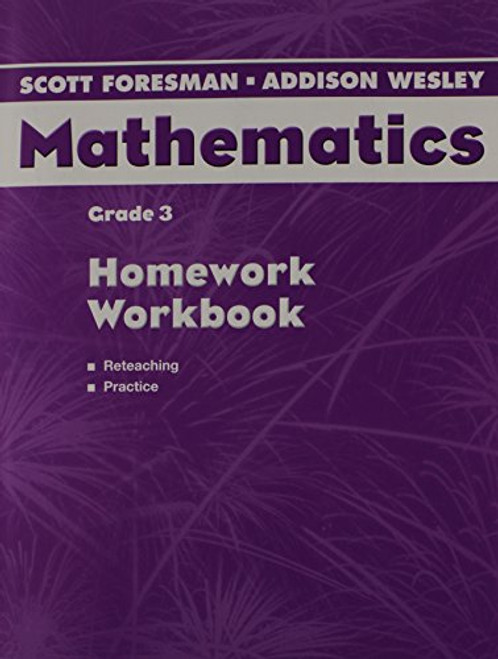Scott Foresman-Addison Wesley Mathematics, Grade 3: Homework Workbook