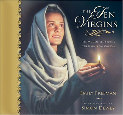 The Ten Virgins: Ten Women, Ten Stories, Ten Lessons for Our Day