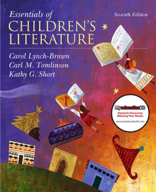 Essentials of Children's Literature (with MyEducationKit) (7th Edition) (MyEducationKit Series)