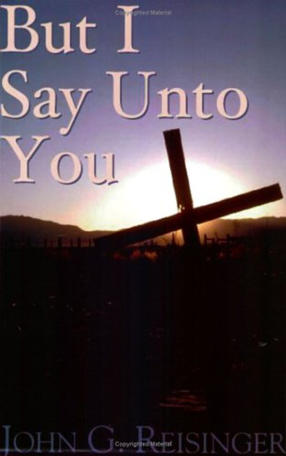 But I Say Unto You