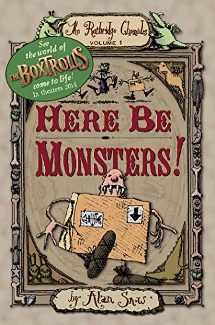 Here Be Monsters! (The Ratbridge Chronicles)
