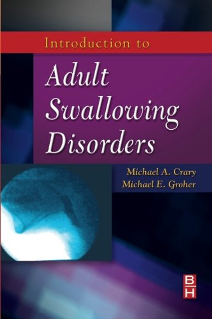 Introduction to Adult Swallowing Disorders, 1e