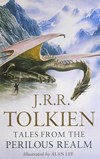 Tales from the Perilous Realm. by J.R.R. Tolkien