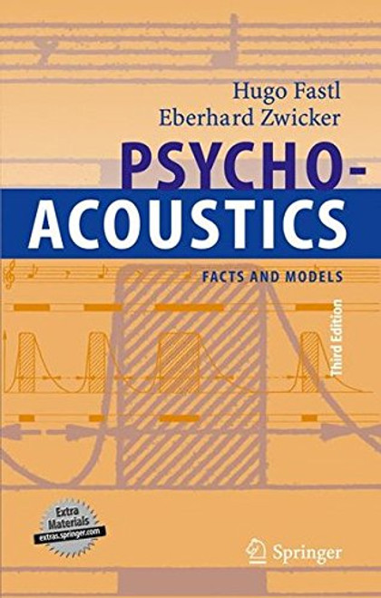 Psychoacoustics: Facts and Models (Springer Series in Information Sciences)