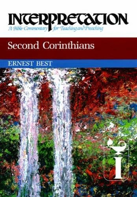 Second Corinthians (Interpretation: A Bible Commentary for Teaching & Preaching)