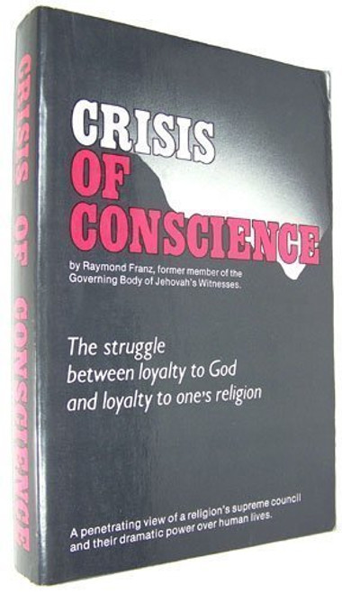 Crisis of Conscience : The Struggle between Loyalty to God and Loyalty to One's Religion