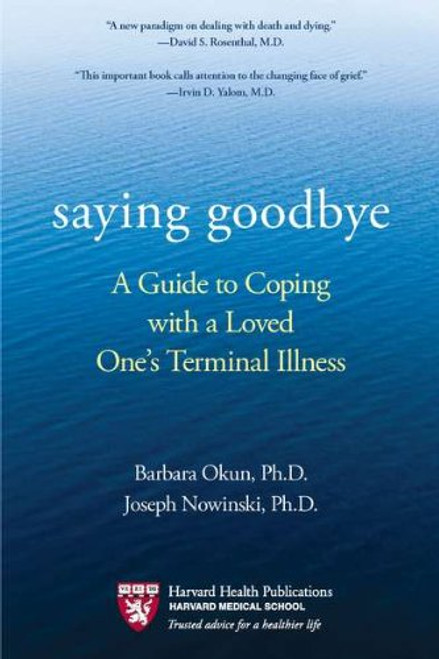 Saying Goodbye: A Guide to Coping with a Loved One's Terminal Illness