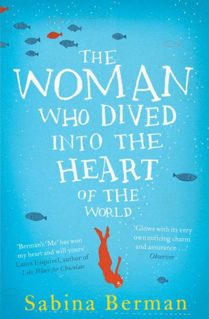 The Woman Who Dived Into the Heart of the World