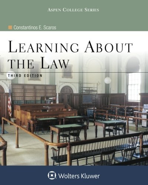 Learning about the Law, Third Edition (Aspen College)