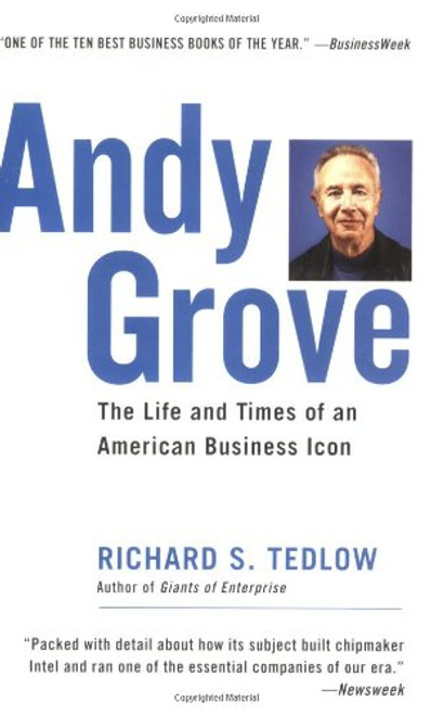 Andy Grove: The Life and Times of an American Business Icon