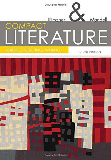 COMPACT Literature: Reading, Reacting, Writing, 9th (The Kirszner/Mandell Literature Series)