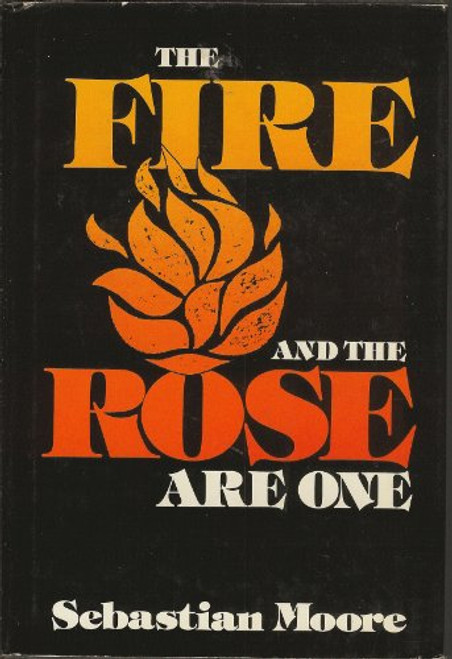 The Fire and the Rose Are One