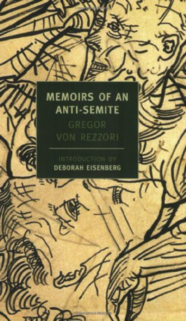 Memoirs of an Anti-Semite: A Novel in Five Stories (New York Review Books (Paperback))