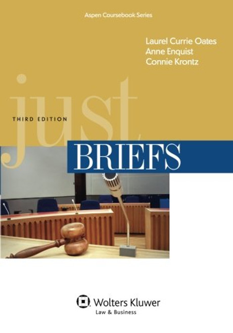 Just Briefs, Third Edition (Aspen Coursebook Series)