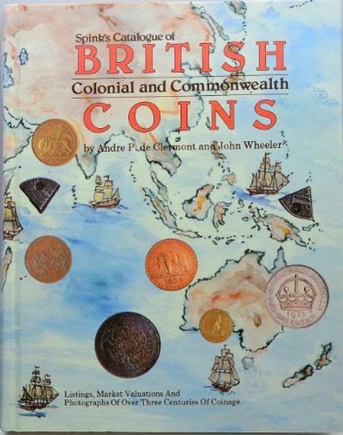 Spink's Catalogue of British Colonial and Commonwealth Coins: Standard Reference with Valuations