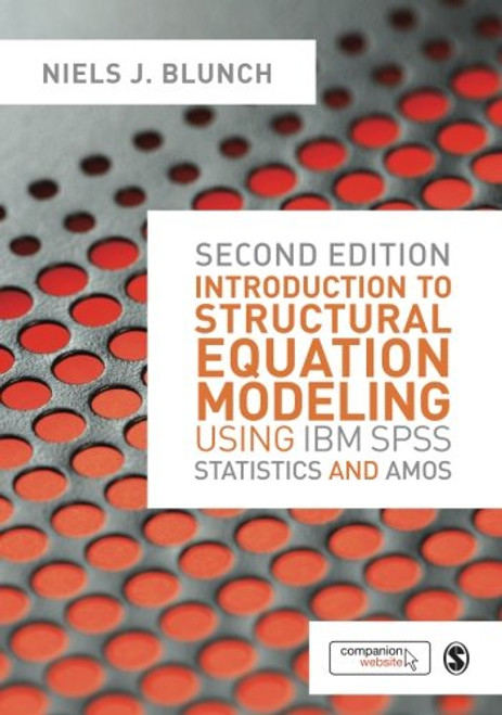 Introduction to Structural Equation Modeling Using IBM SPSS Statistics and Amos