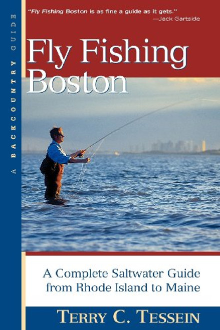 Fly Fishing Boston: A Complete Saltwater Guide from Rhode Island to Maine (Backcountry Guides)