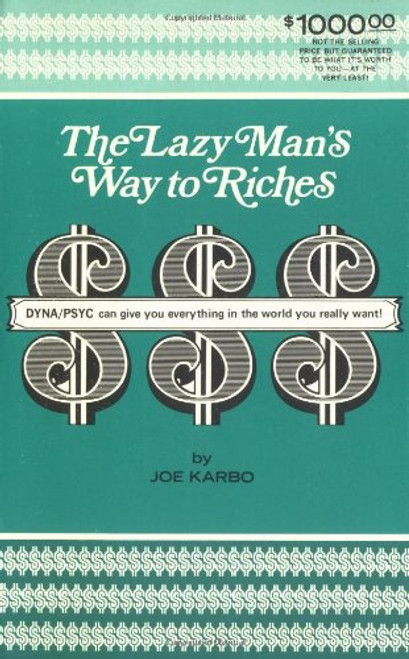 The Lazy Man's Way to Riches: DYNA/PSYC Can Give You Everything in the World You Really Want!