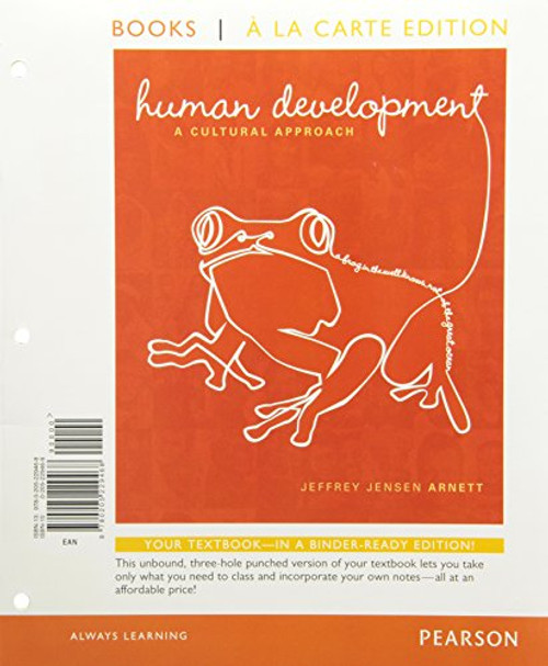 Human Development: A Cultural Approach, Books a la Carte Edition