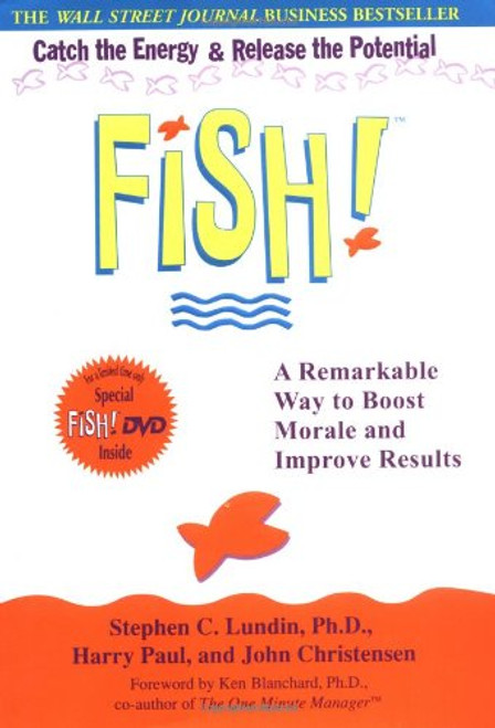 Fish!  A Remarkable Way to Boost Morale and Improve Results (Book & DVD)