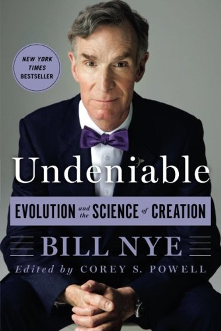 Undeniable: Evolution and the Science of Creation