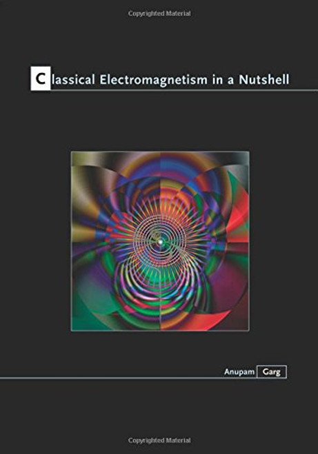 Classical Electromagnetism in a Nutshell