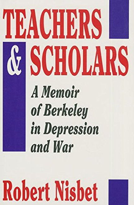 Teachers and Scholars: A Memoir of Berkeley in Depression and War