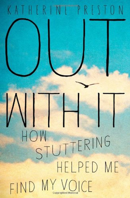 Out With It: How Stuttering Helped Me Find My Voice