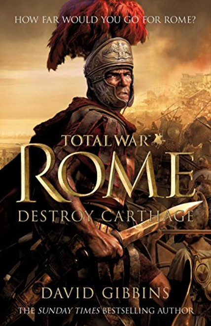 Total War Rome: Destroy Carthage: Based on the Bestselling Game