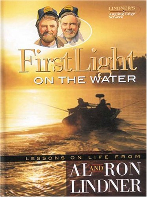 First Light on the Water: Lessons on Life from Al and Ron Lindner