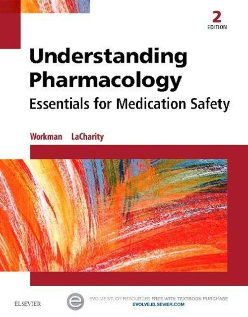 Understanding Pharmacology: Essentials for Medication Safety, 2e