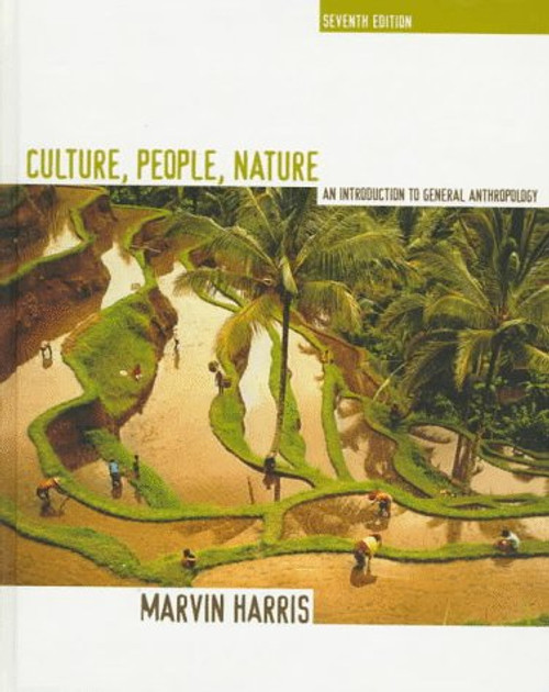 Culture, People, Nature: An Introduction to General Anthropology (7th Edition)