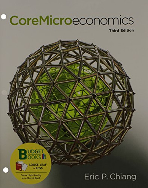 Core Microeconomics (Loose Leaf) & LaunchPad 6 Month Access Card