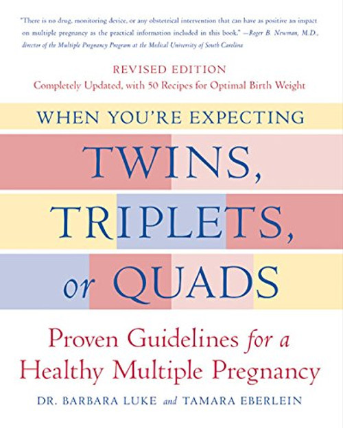 When You're Expecting Twins, Triplets, or Quads, Revised Edition