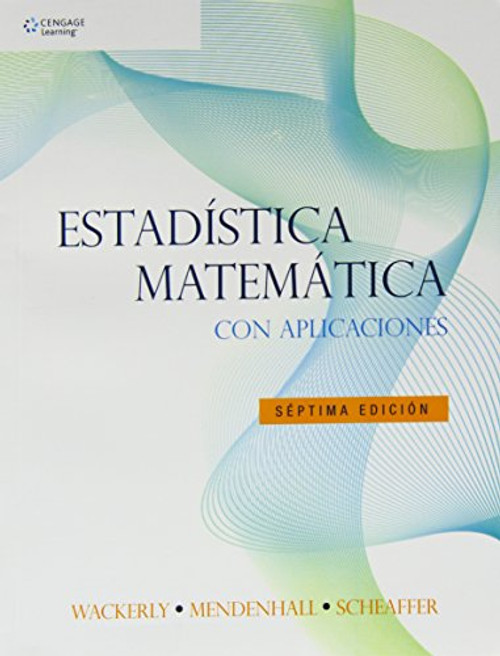 Estadistica matematica con aplicaciones/ Mathematical Statistics with Applications (Spanish Edition)