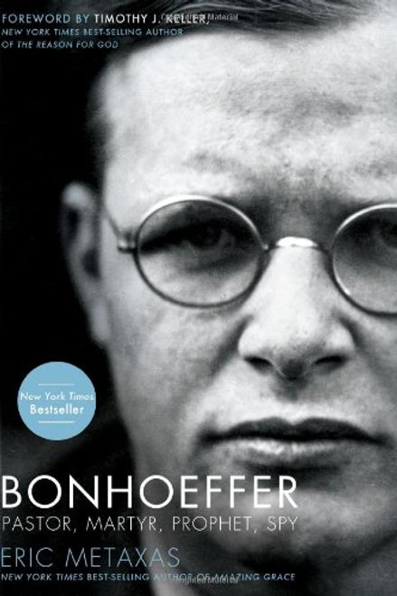 Bonhoeffer: Pastor, Martyr, Prophet, Spy