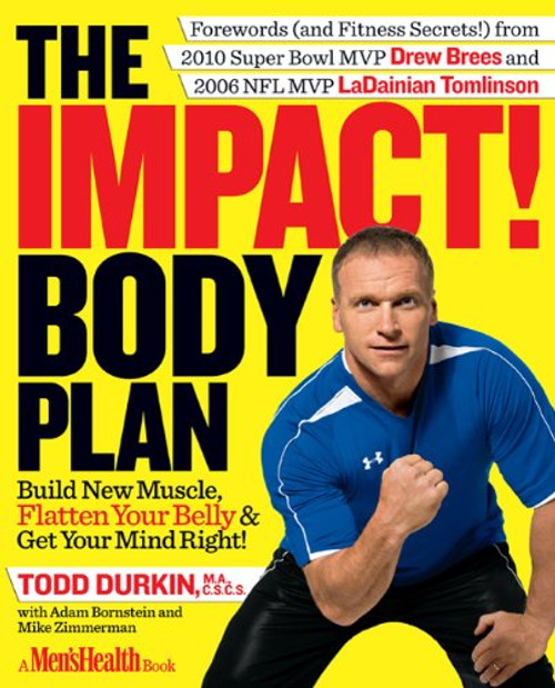 The IMPACT! Body Plan: Build New Muscle, Flatten Your Belly & Get Your Mind Right!