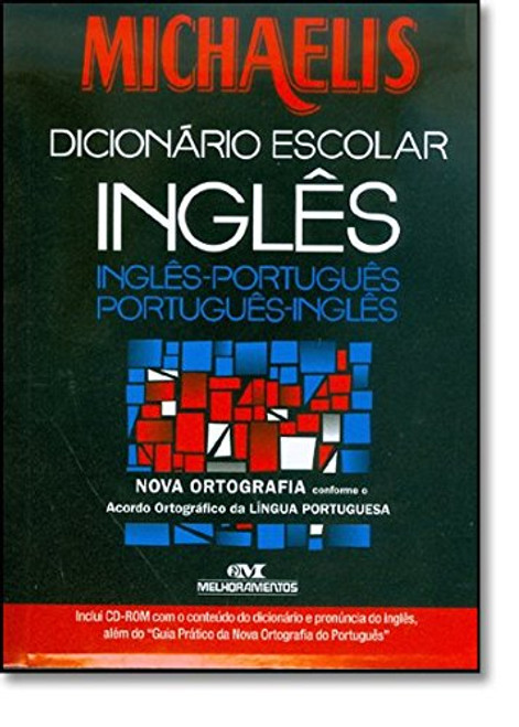 Michaelis English-Brazilian Portuguese & Brazilian Portuguese-English School Dictionary