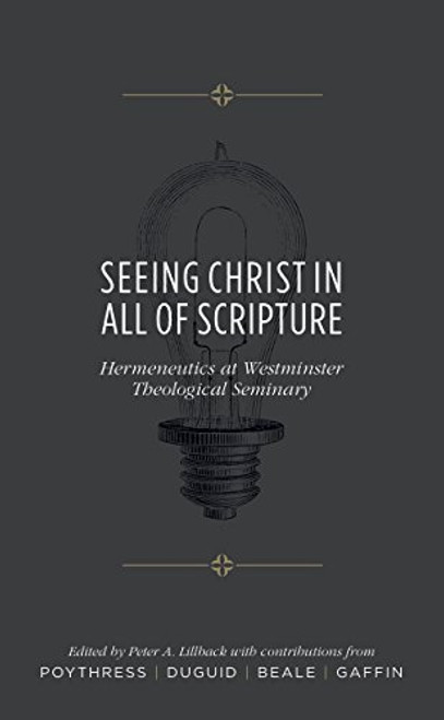 Seeing Christ in All of Scripture