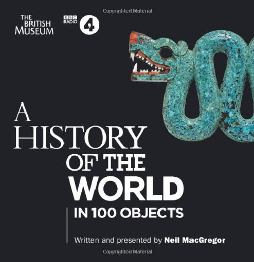 A History Of The World: In 100 Objects