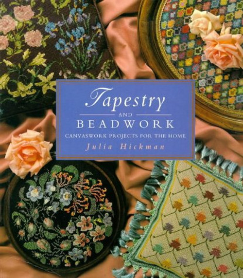 Tapestry and Beadwork: Canvaswork Projects for the Home
