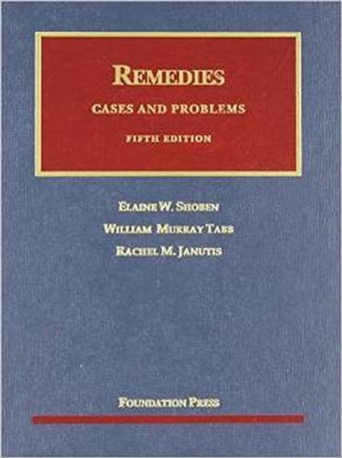 Remedies, Cases and Problems, 5th (University Casebooks) (University Casebook Series)