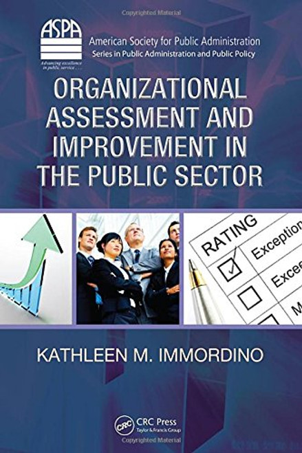 Organizational Assessment and Improvement in the Public Sector (ASPA Series in Public Administration and Public Policy)