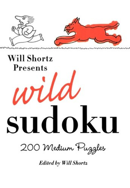 Will Shortz Presents Wild Sudoku: 200 Medium Puzzles