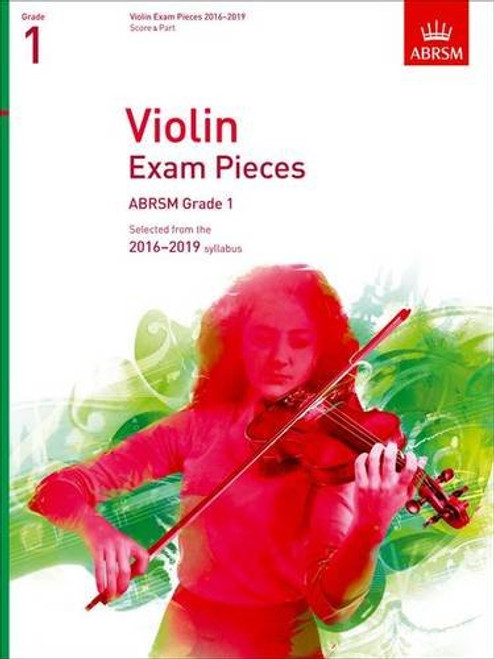 Violin Exam Pieces 2016-2019, ABRSM Grade 1, Score & Part: Selected from the 2016-2019 syllabus (ABRSM Exam Pieces)