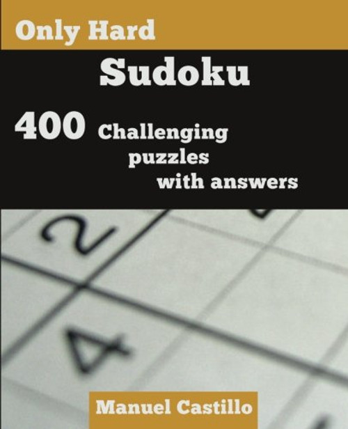 Only Hard Sudoku: 400 Challenging Puzzles