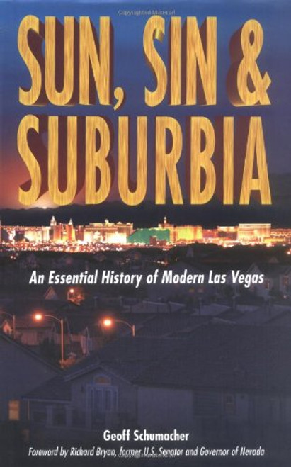 Sun, Sin and Suburbia: An Essential History of Modern Las Vegas